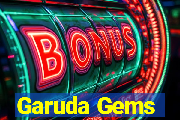 Garuda Gems